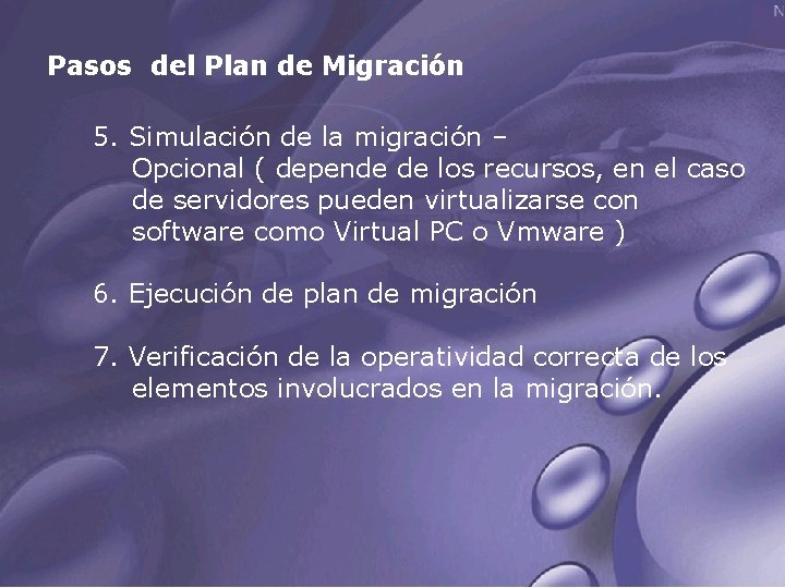 Pasos del Plan de Migración 5. Simulación de la migración – Opcional ( depende