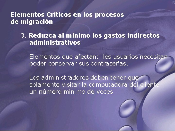 Elementos Críticos en los procesos de migración 3. Reduzca al mínimo los gastos indirectos