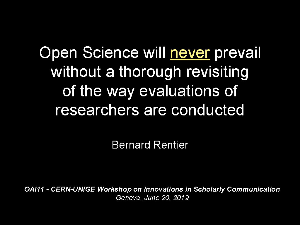 Open Science will never prevail without a thorough revisiting of the way evaluations of