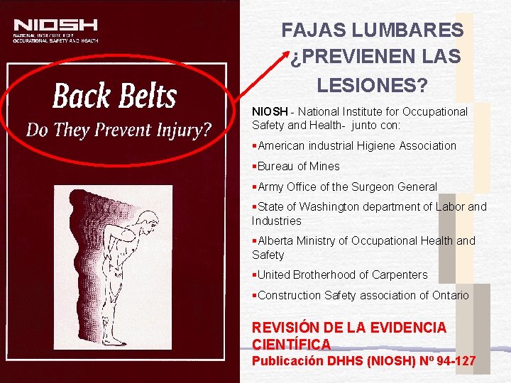 FAJAS LUMBARES ¿PREVIENEN LAS LESIONES? NIOSH - National Institute for Occupational Safety and Health-
