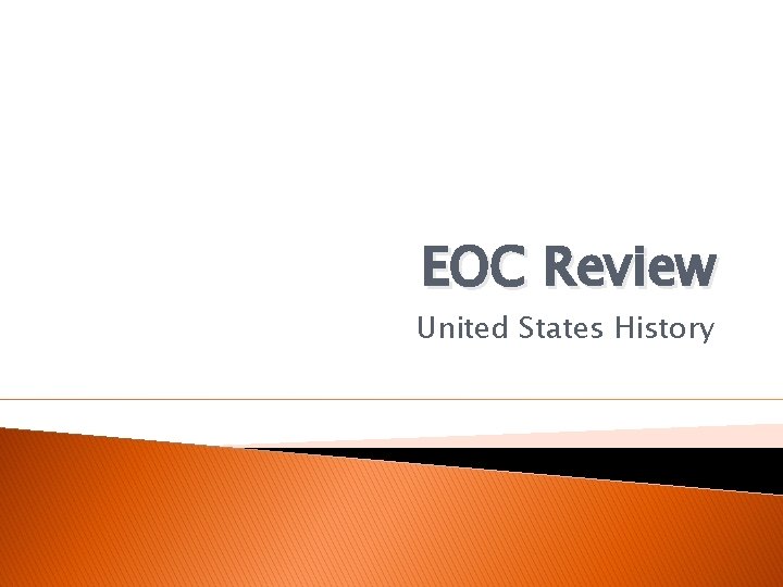 EOC Review United States History 