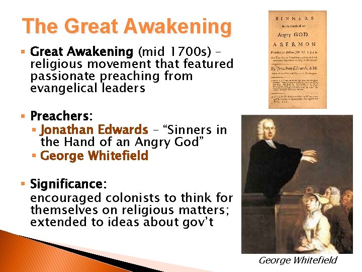 The Great Awakening § Great Awakening (mid 1700 s) – religious movement that featured