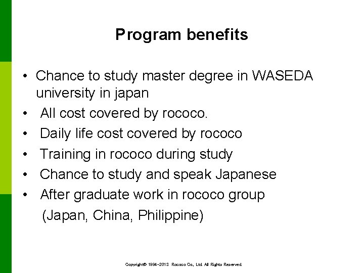 Program benefits • Chance to study master degree in WASEDA university in japan •