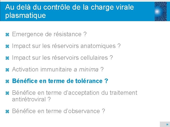 Au delà du contrôle de la charge virale plasmatique z Emergence de résistance ?