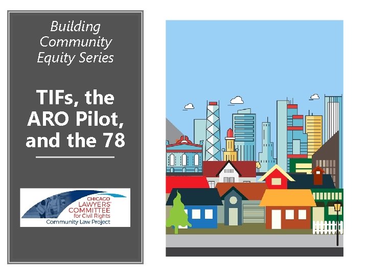 Building Community Equity Series TIFs, the ARO Pilot, and the 78 