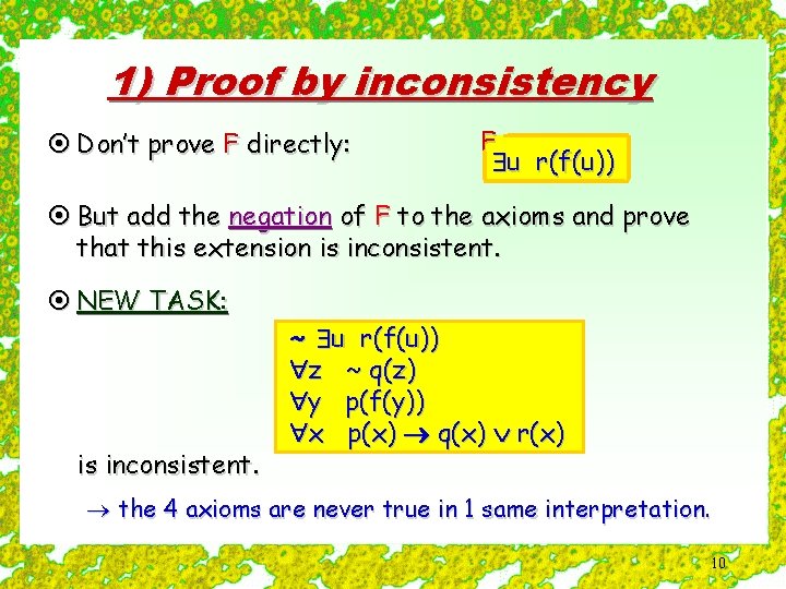 1) Proof by inconsistency ¤ Don’t prove F directly: F u r(f(u)) ¤ But