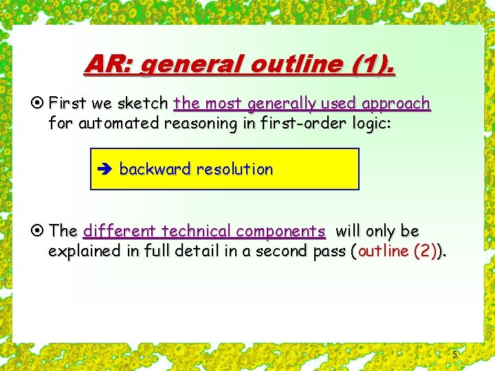 AR: general outline (1). ¤ First we sketch the most generally used approach for