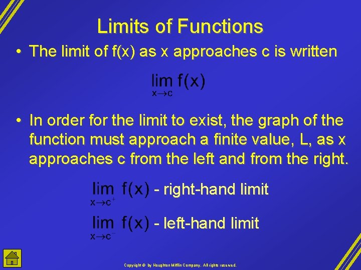 Limits of Functions • The limit of f(x) as x approaches c is written