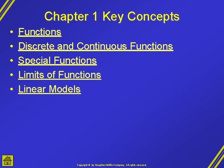 Chapter 1 Key Concepts • • • Functions Discrete and Continuous Functions Special Functions