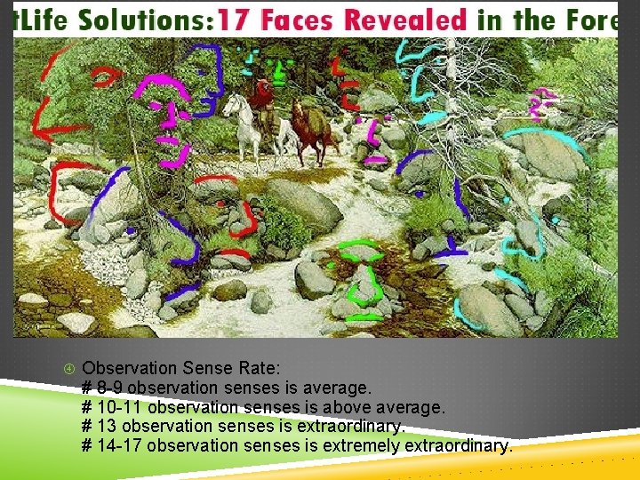  Observation Sense Rate: # 8 -9 observation senses is average. # 10 -11