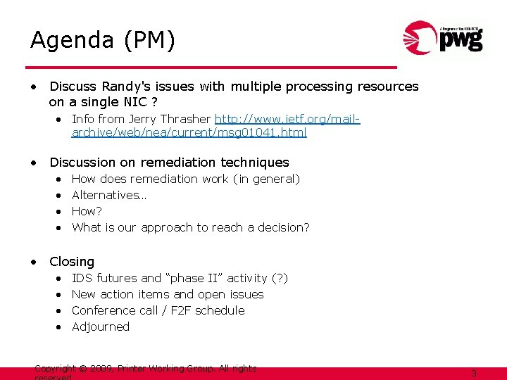Agenda (PM) • Discuss Randy's issues with multiple processing resources on a single NIC