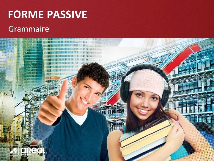 FORME PASSIVE Grammaire 