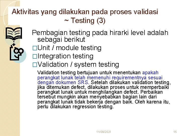 Aktivitas yang dilakukan pada proses validasi ~ Testing (3) Pembagian testing pada hirarki level