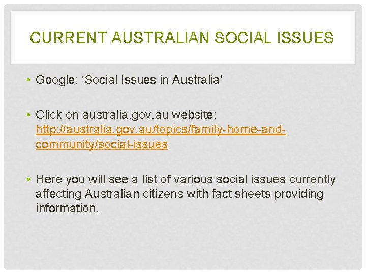 CURRENT AUSTRALIAN SOCIAL ISSUES • Google: ‘Social Issues in Australia’ • Click on australia.