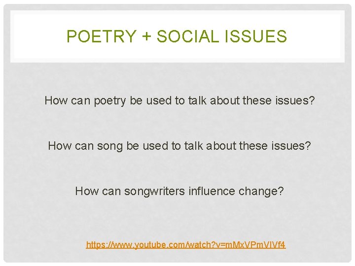 POETRY + SOCIAL ISSUES How can poetry be used to talk about these issues?