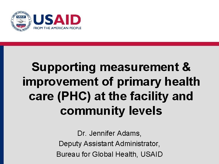 Supporting measurement & improvement of primary health care (PHC) at the facility and community