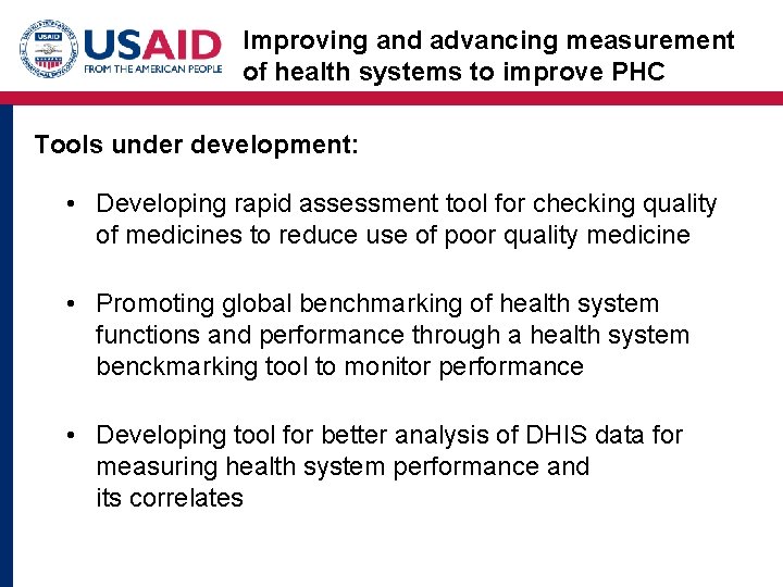 Improving and advancing measurement of health systems to improve PHC Tools under development: •