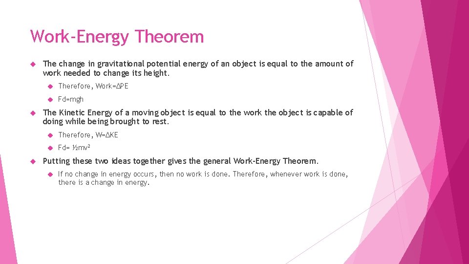 Work-Energy Theorem The change in gravitational potential energy of an object is equal to Work-Energy Theorem The change in gravitational potential energy of an object is equal to