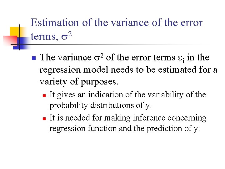 Estimation of the variance of the error terms, 2 n The variance 2 of