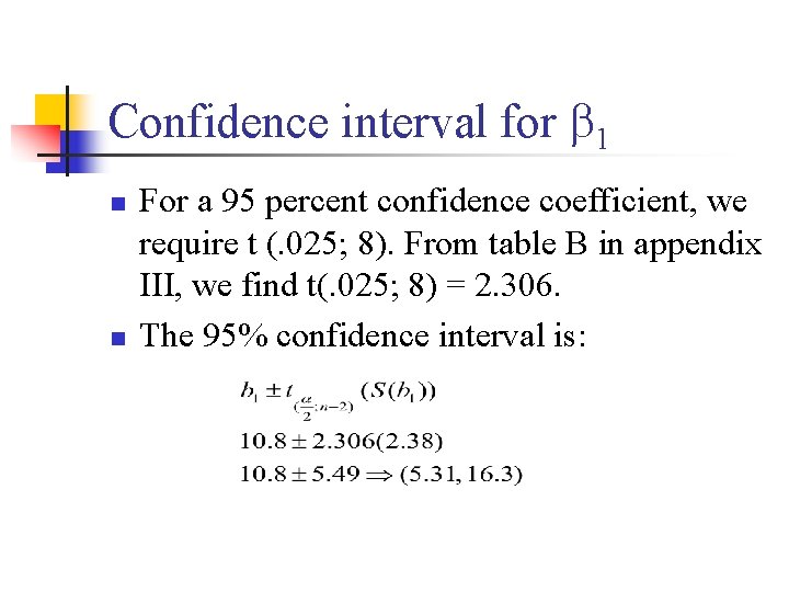 Confidence interval for 1 n n For a 95 percent confidence coefficient, we require