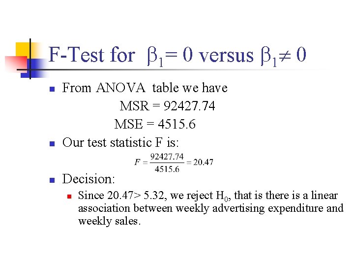 F-Test for 1= 0 versus 1 0 n From ANOVA table we have MSR