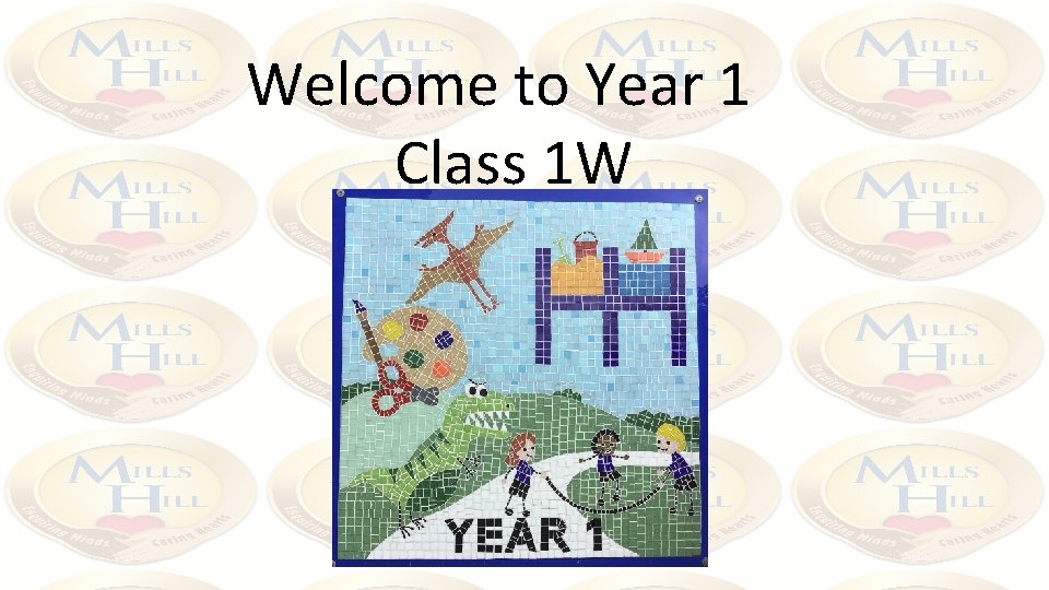Welcome to Year 1 Class 1 W 