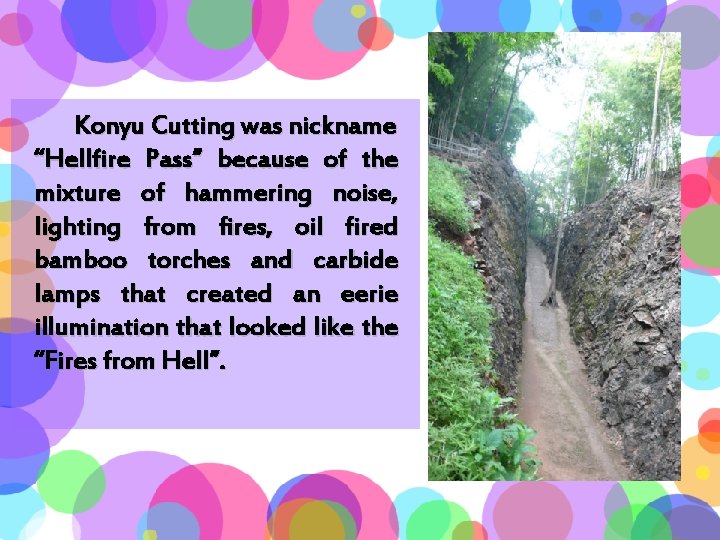 Konyu Cutting was nickname “Hellfire Pass” because of the mixture of hammering noise, lighting