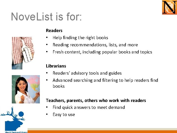 Nove. List is for: Readers • Help finding the right books • Reading recommendations,