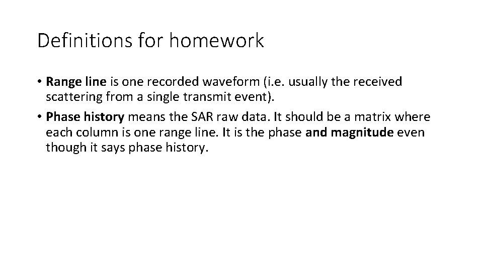 Definitions for homework • Range line is one recorded waveform (i. e. usually the