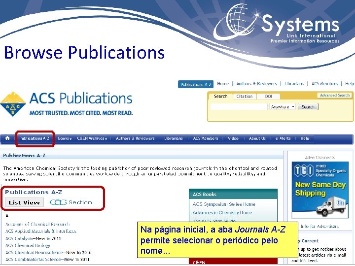 Browse Publications Na página inicial, a aba Journals A-Z permite selecionar o periódico pelo