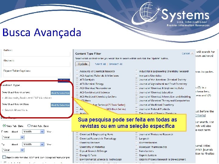 Busca Avançada Sua pesquisa pode ser feita em todas as revistas ou em uma