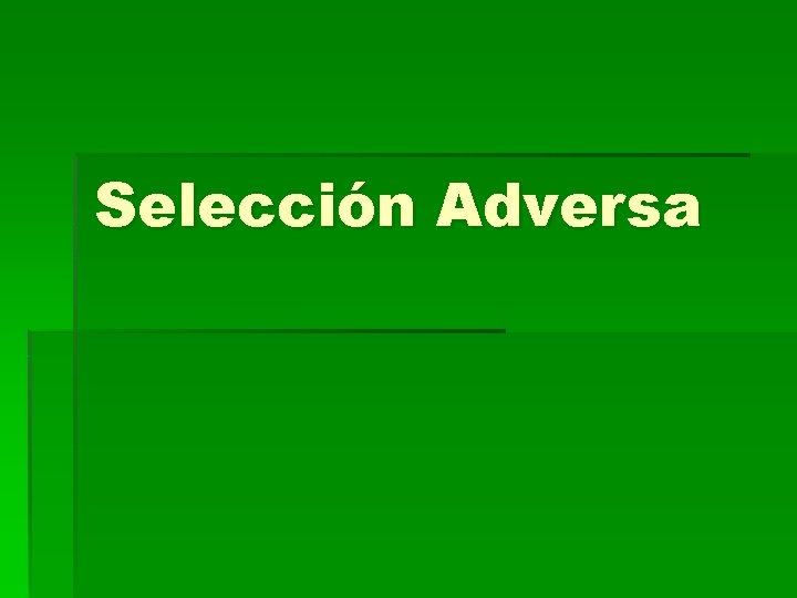 Selección Adversa 