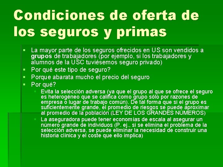 Condiciones de oferta de los seguros y primas § La mayor parte de los