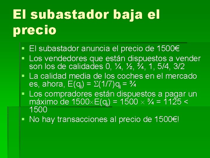 El subastador baja el precio § El subastador anuncia el precio de 1500€ §