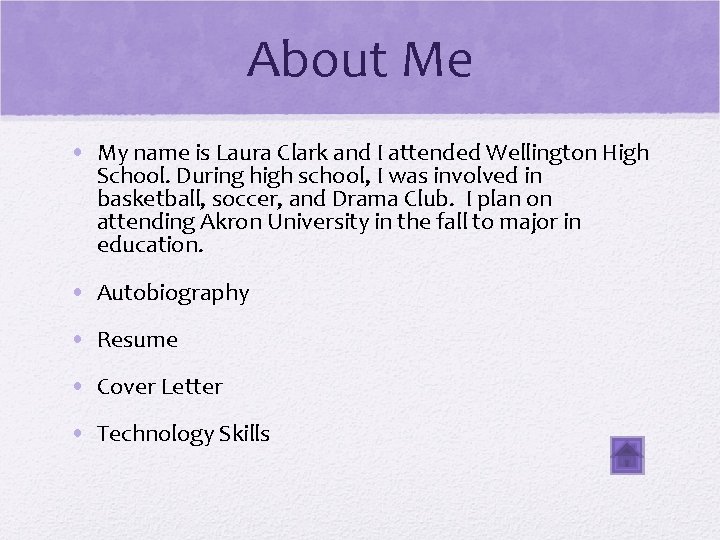 About Me • My name is Laura Clark and I attended Wellington High School.