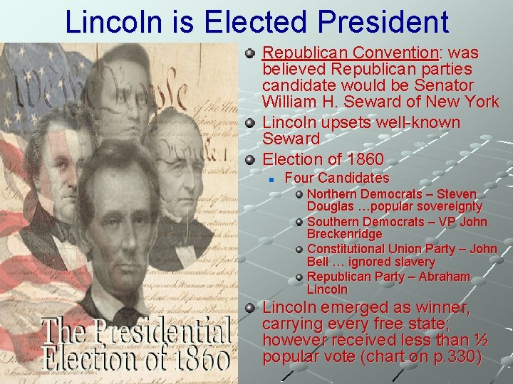 Lincoln is Elected President Republican Convention: was believed Republican parties candidate would be Senator