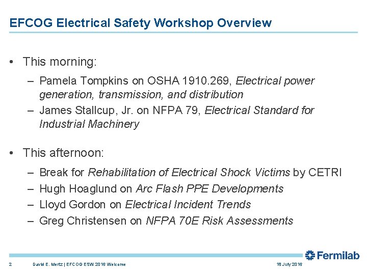 EFCOG Electrical Safety Workshop Overview • This morning: – Pamela Tompkins on OSHA 1910.