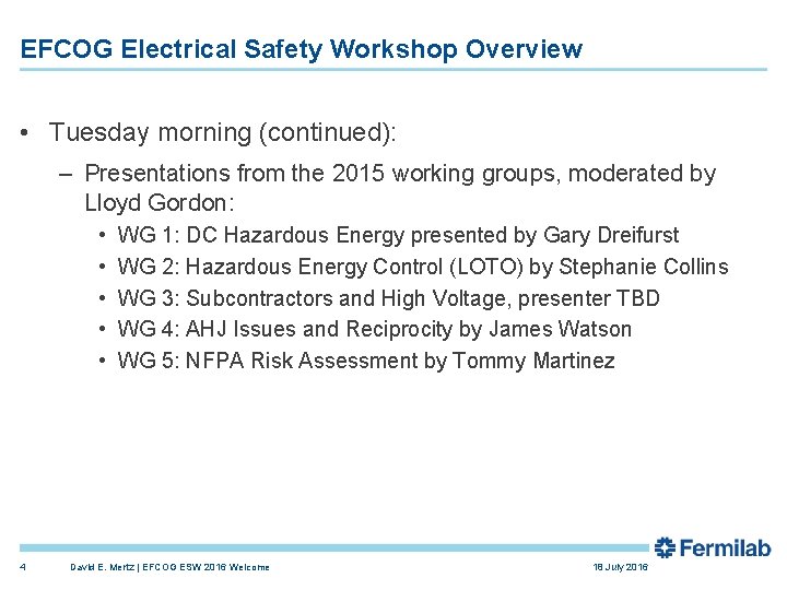 EFCOG Electrical Safety Workshop Overview • Tuesday morning (continued): – Presentations from the 2015