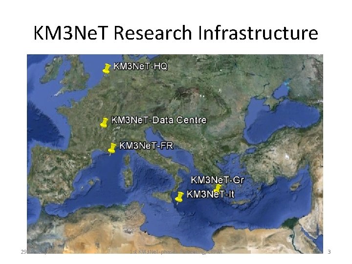 KM 3 Ne. T Research Infrastructure 29 January 2013 1 st KM 3 Ne.
