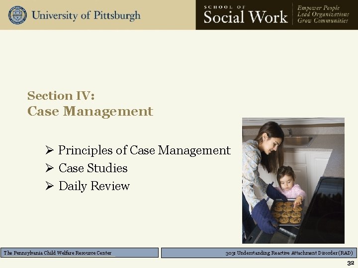 Section IV: Case Management Ø Principles of Case Management Ø Case Studies Ø Daily