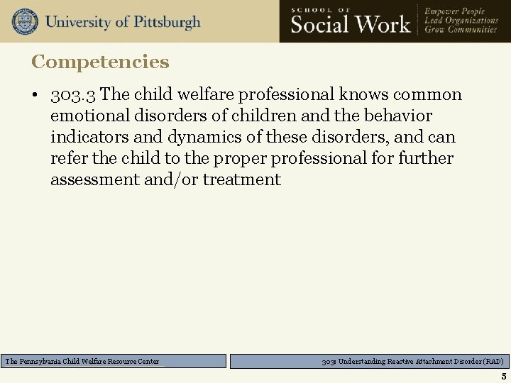 Competencies • 303. 3 The child welfare professional knows common emotional disorders of children