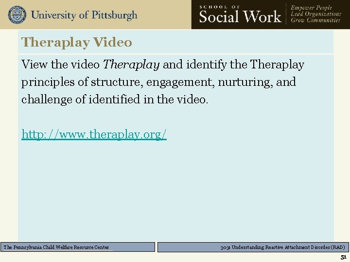 Theraplay Video View the video Theraplay and identify the Theraplay principles of structure, engagement,