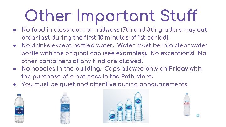 Other Important Stuff ● No food in classroom or hallways (7 th and 8