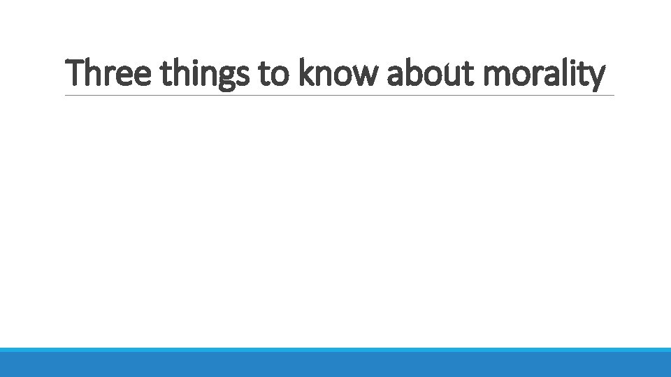 Three things to know about morality 