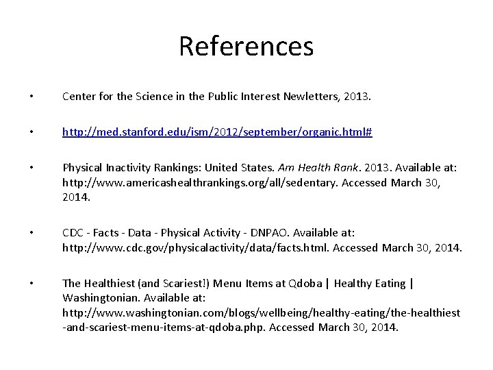 References • Center for the Science in the Public Interest Newletters, 2013. • http: