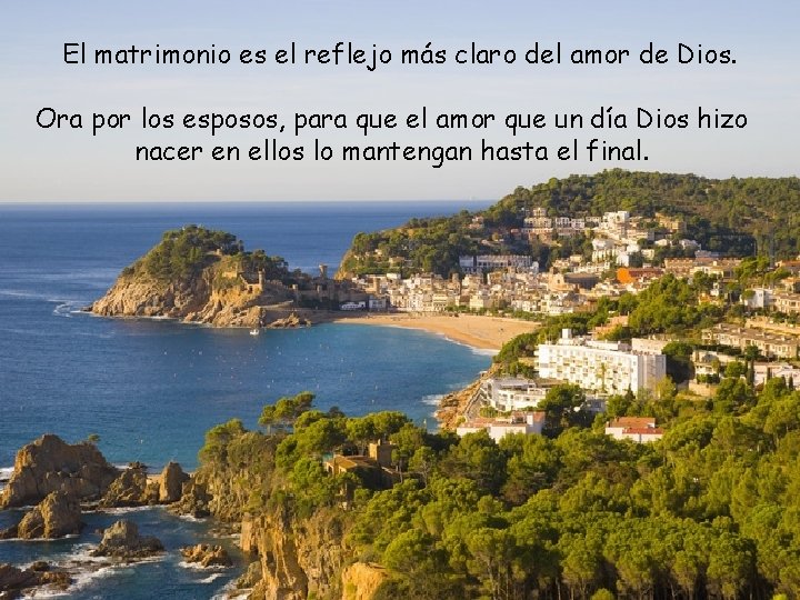 El matrimonio es el reflejo más claro del amor de Dios. Ora por los