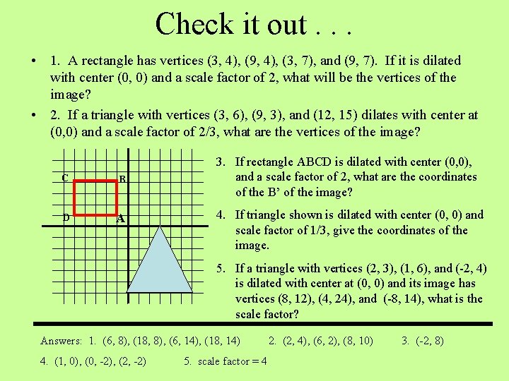 Check it out. . . • 1. A rectangle has vertices (3, 4), (9,
