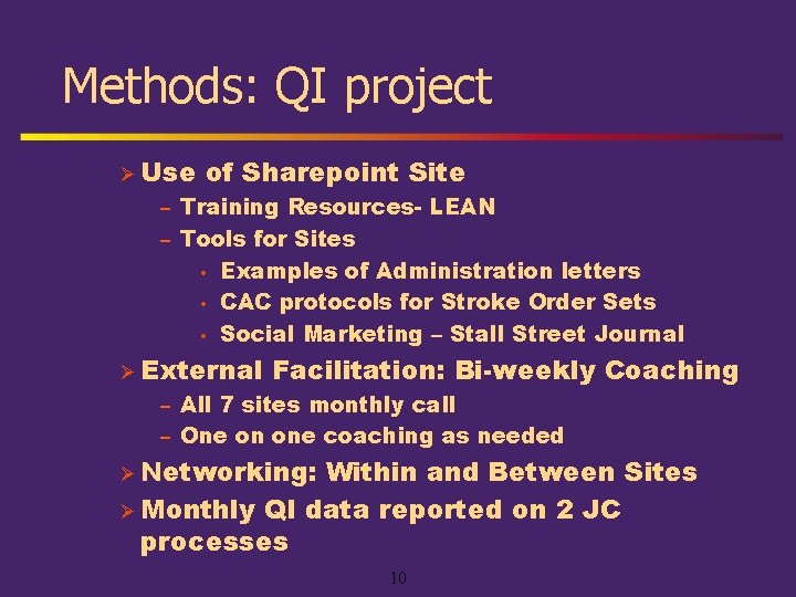 Methods: QI project Ø Use of Sharepoint Site – Training Resources- LEAN – Tools