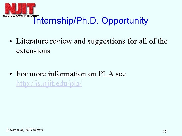 Internship/Ph. D. Opportunity • Literature review and suggestions for all of the extensions •