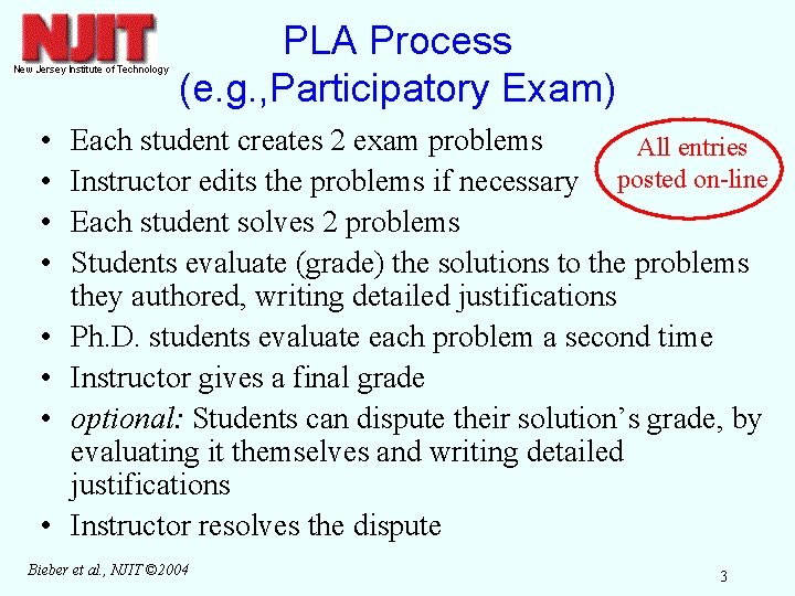 PLA Process (e. g. , Participatory Exam) • • Each student creates 2 exam